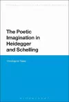 The Poetic Imagination in Heidegger and Schelling cover