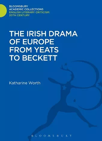 The Irish Drama of Europe from Yeats to Beckett cover