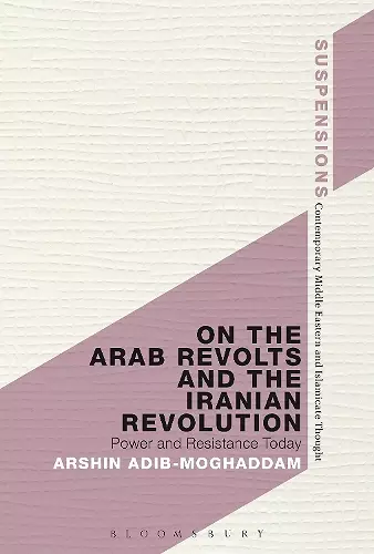 On the Arab Revolts and the Iranian Revolution cover