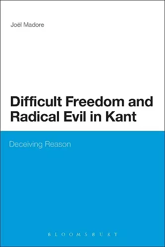 Difficult Freedom and Radical Evil in Kant cover