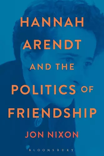 Hannah Arendt and the Politics of Friendship cover