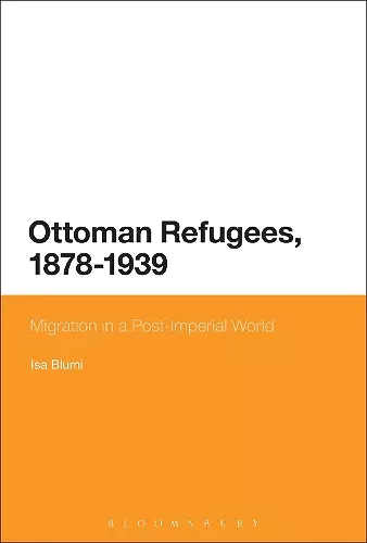 Ottoman Refugees, 1878-1939 cover