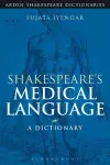 Shakespeare's Medical Language: A Dictionary cover