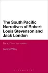 The South Pacific Narratives of Robert Louis Stevenson and Jack London cover