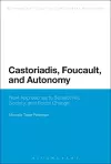 Castoriadis, Foucault, and Autonomy cover