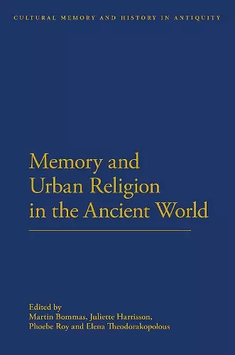 Memory and Urban Religion in the Ancient World cover