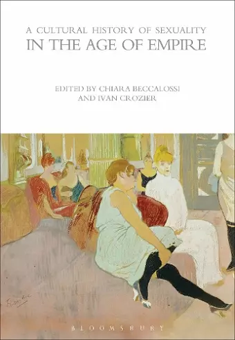 A Cultural History of Sexuality in the Age of Empire cover