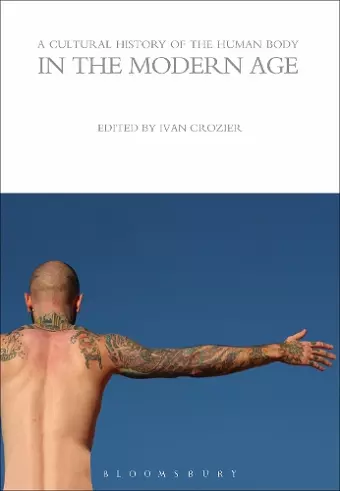 A Cultural History of the Human Body in the Modern Age cover