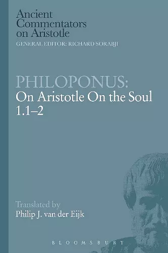 Philoponus: On Aristotle On the Soul 1.1-2 cover