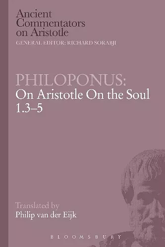 Philoponus: On Aristotle on the Soul 1.3-5 cover