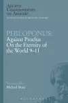 Philoponus: Against Proclus On the Eternity of the World 9-11 cover