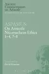 Aspasius: On Aristotle Nicomachean Ethics 1-4, 7-8 cover