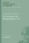 Ammonius: On Aristotle On Interpretation 1-8 cover