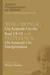 Philoponus': On Aristotle On the Soul 3.9-13 with Stephanus: On Aristotle On Interpretation cover
