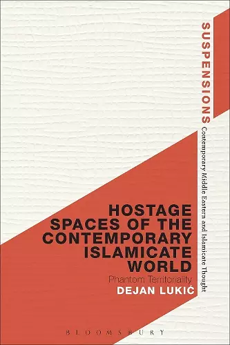 Hostage Spaces of the Contemporary Islamicate World cover