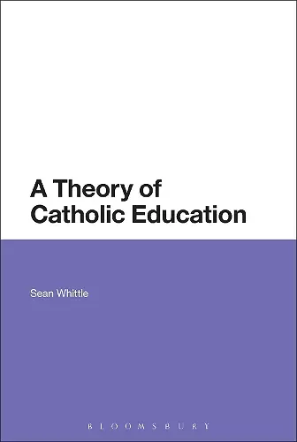 A Theory of Catholic Education cover