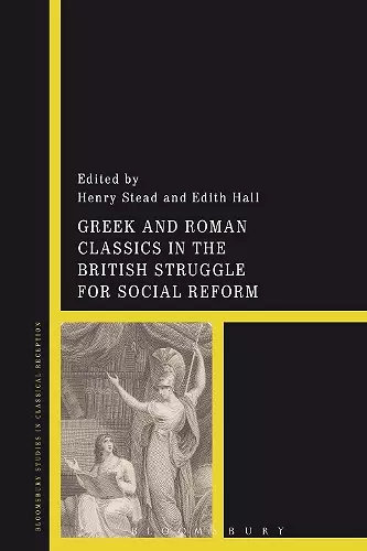 Greek and Roman Classics in the British Struggle for Social Reform cover