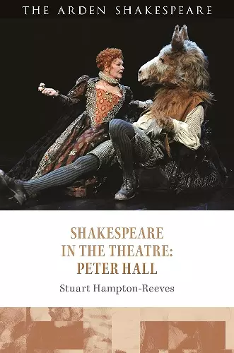 Shakespeare in the Theatre: Peter Hall cover