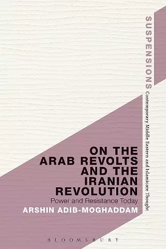 On the Arab Revolts and the Iranian Revolution cover