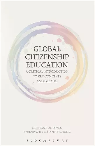 Global Citizenship Education: A Critical Introduction to Key Concepts and Debates cover