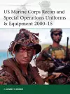 US Marine Corps Recon and Special Operations Uniforms & Equipment 2000–15 cover