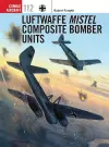 Luftwaffe Mistel Composite Bomber Units cover