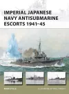 Imperial Japanese Navy Antisubmarine Escorts 1941-45 cover