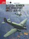 Ju 52/3m Bomber and Transport Units 1936-41 cover