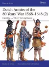 Dutch Armies of the 80 Years’ War 1568–1648 (2) cover