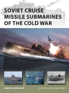Soviet Cruise Missile Submarines of the Cold War cover
