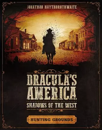 Dracula's America: Shadows of the West: Hunting Grounds cover