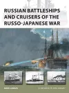 Russian Battleships and Cruisers of the Russo-Japanese War cover