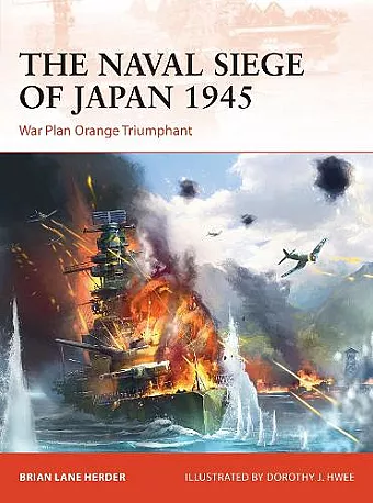 The Naval Siege of Japan 1945 cover