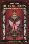 Heirs to Heresy: The Fall of the Knights Templar cover