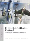 The Oil Campaign 1944–45 cover
