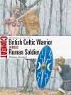 British Celtic Warrior vs Roman Soldier cover