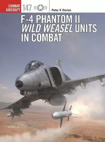 F-4 Phantom II Wild Weasel Units in Combat cover