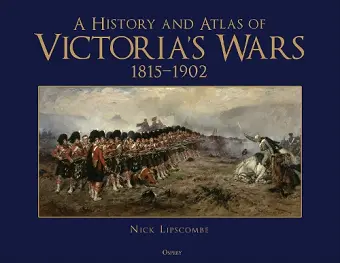 A History and Atlas of Victoria’s Wars, 1815–1902 cover