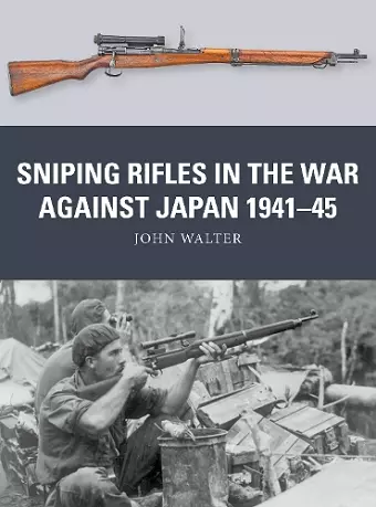 Sniping Rifles in the War Against Japan 1941–45 cover