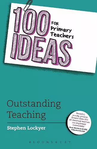 100 Ideas for Primary Teachers: Outstanding Teaching cover