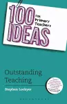 100 Ideas for Primary Teachers: Outstanding Teaching cover