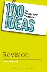 100 Ideas for Secondary Teachers: Revision cover