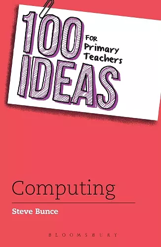 100 Ideas for Primary Teachers: Computing cover