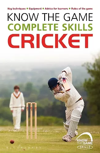 Know the Game: Complete skills: Cricket cover