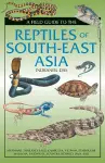 Field Guide to the Reptiles of South-East Asia cover