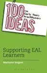 100 Ideas for Early Years Practitioners: Supporting EAL Learners cover