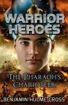 Warrior Heroes: The Pharaoh's Charioteer cover