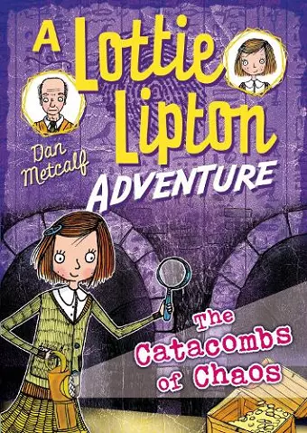 The Catacombs of Chaos A Lottie Lipton Adventure cover