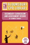 Bloomsbury CPD Library: Secondary Curriculum and Assessment Design cover