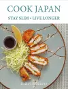 Cook Japan, Stay Slim, Live Longer cover